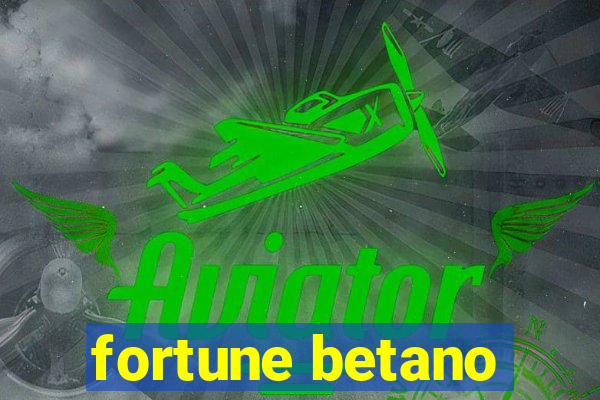 fortune betano